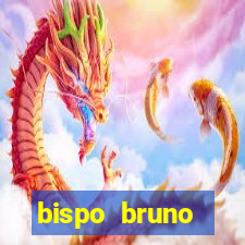 bispo bruno leonardo fortuna