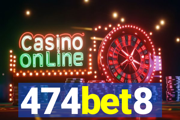 474bet8