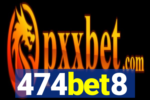 474bet8