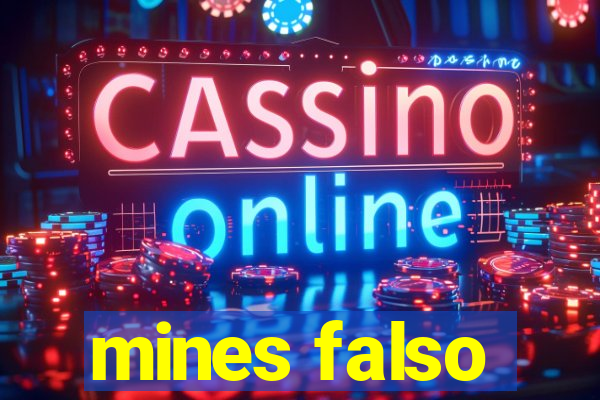 mines falso