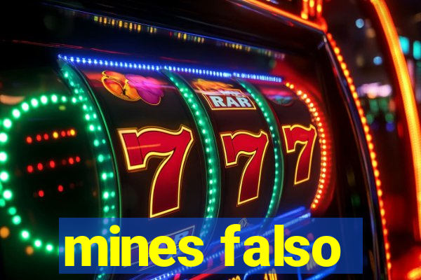 mines falso