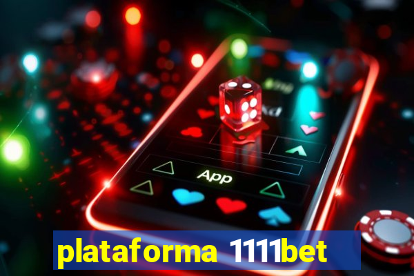 plataforma 1111bet