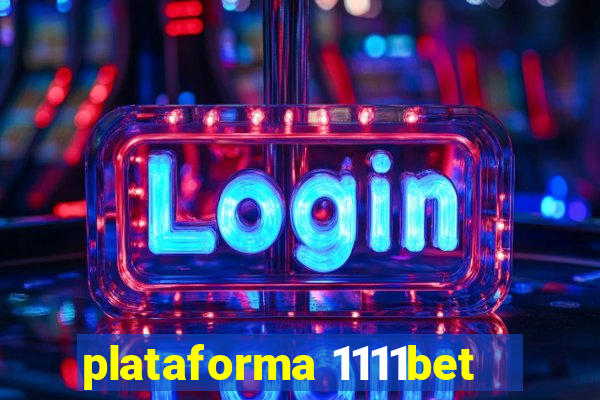 plataforma 1111bet