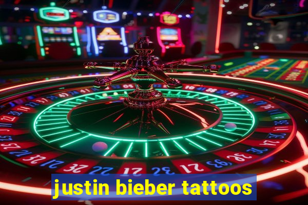 justin bieber tattoos