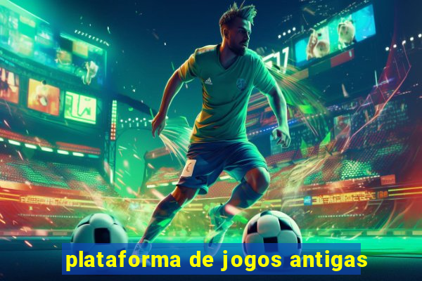 plataforma de jogos antigas