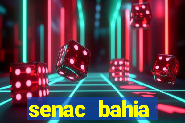 senac bahia trabalhe conosco