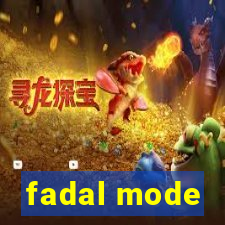 fadal mode