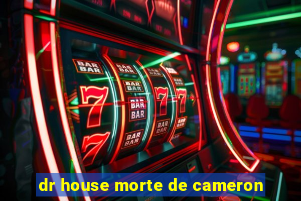 dr house morte de cameron