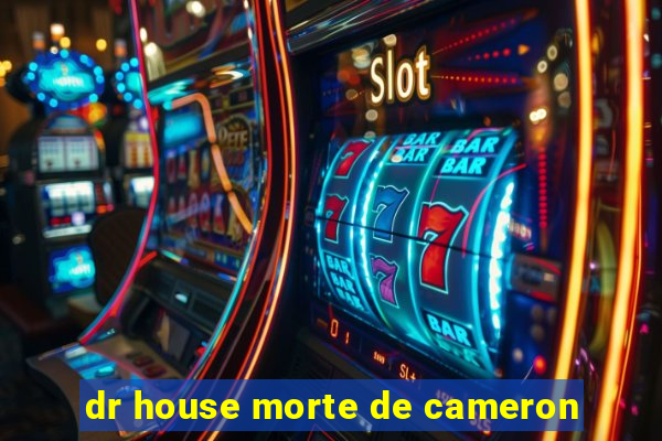dr house morte de cameron