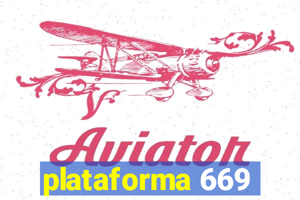 plataforma 669