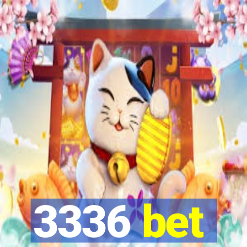 3336 bet
