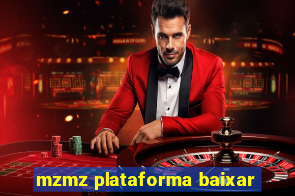 mzmz plataforma baixar