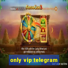 only vip telegram