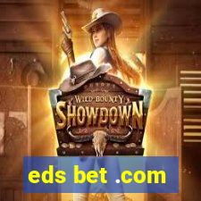 eds bet .com
