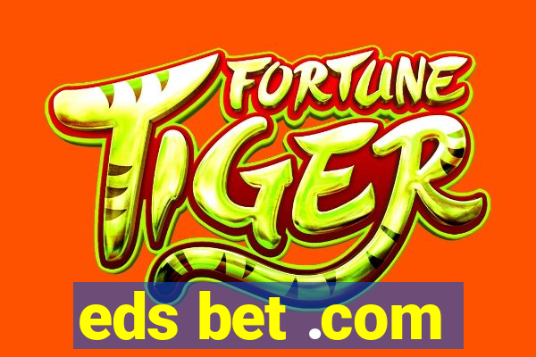 eds bet .com