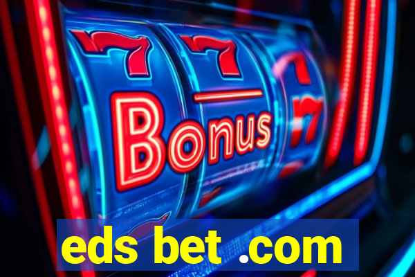 eds bet .com