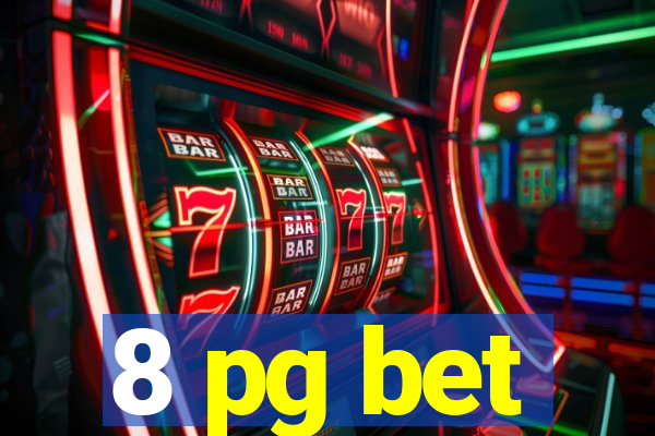 8 pg bet