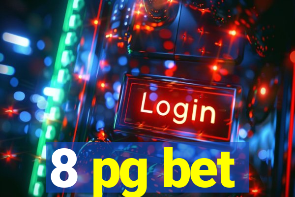 8 pg bet