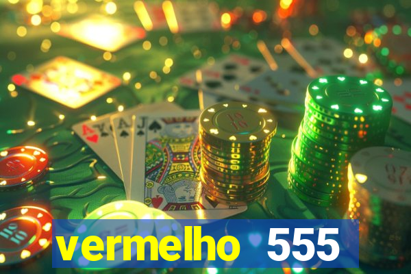 vermelho 555 plataforma de jogos
