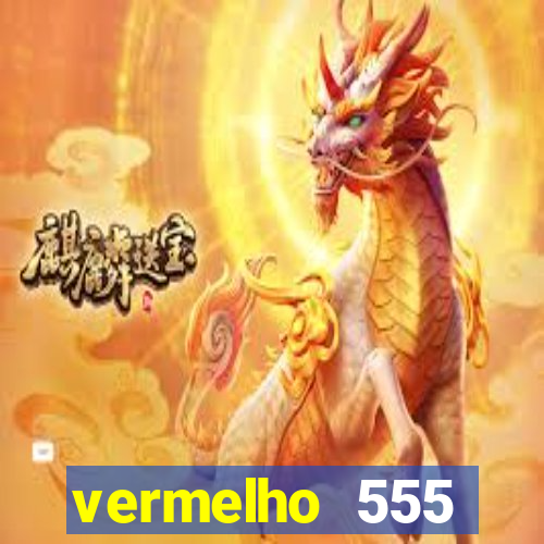 vermelho 555 plataforma de jogos