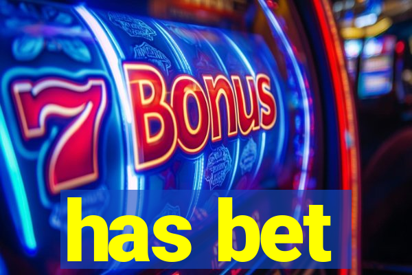 has bet