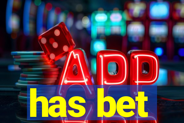 has bet