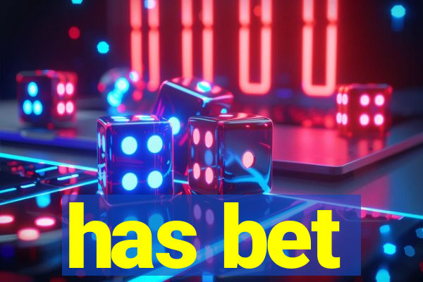 has bet