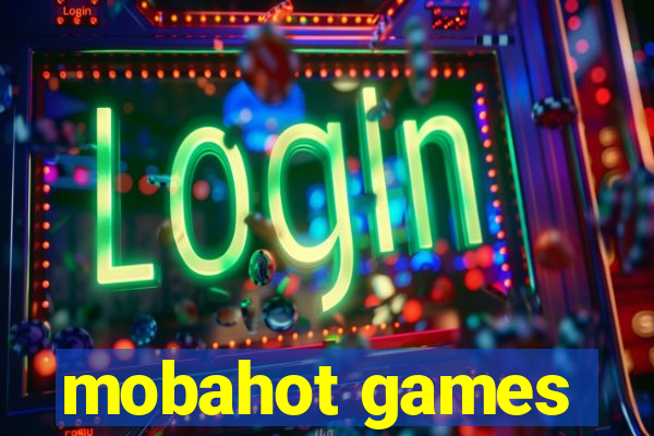 mobahot games
