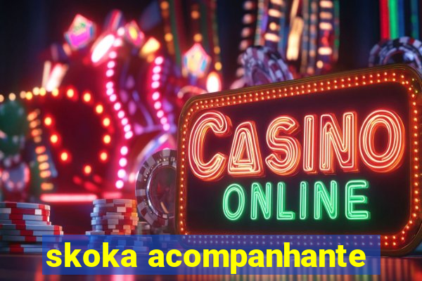 skoka acompanhante