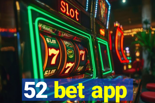 52 bet app