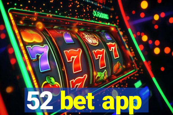 52 bet app