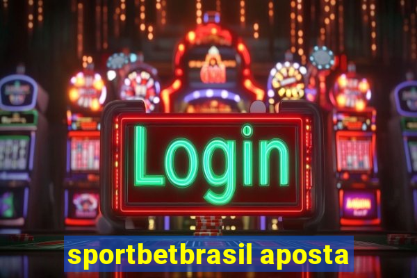 sportbetbrasil aposta