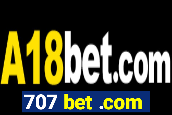 707 bet .com