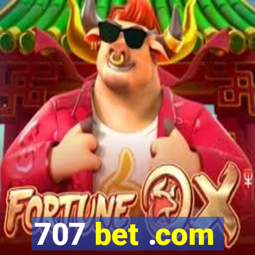 707 bet .com