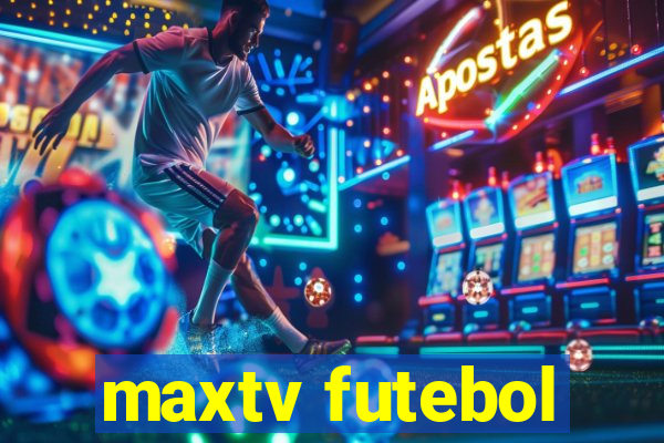 maxtv futebol