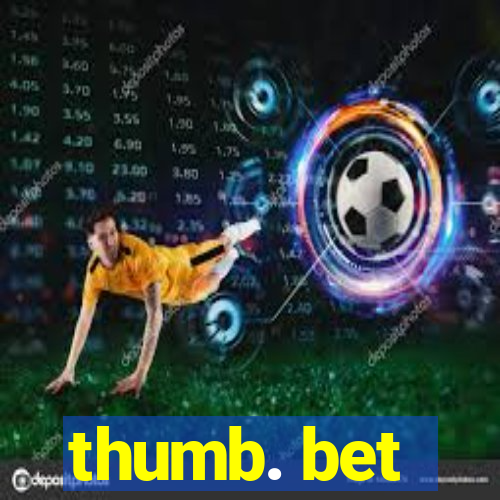 thumb. bet