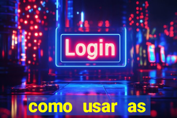como usar as fichas douradas na bet365