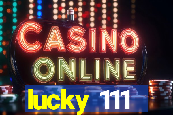 lucky 111