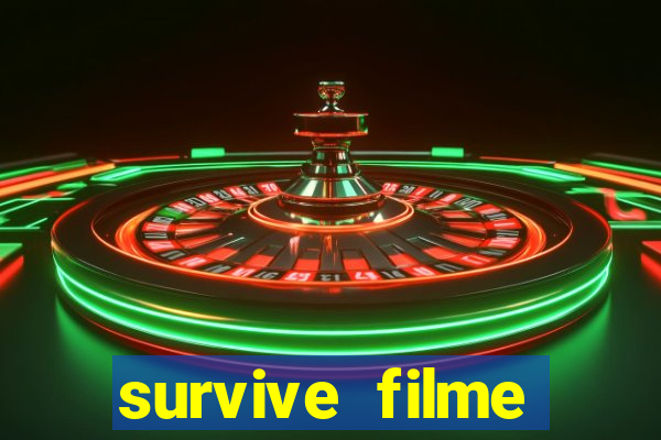 survive filme completo dublado