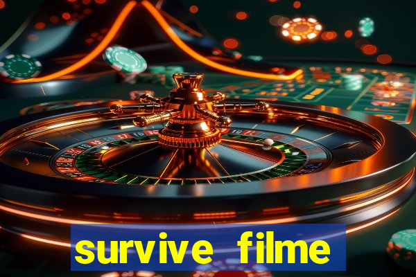 survive filme completo dublado