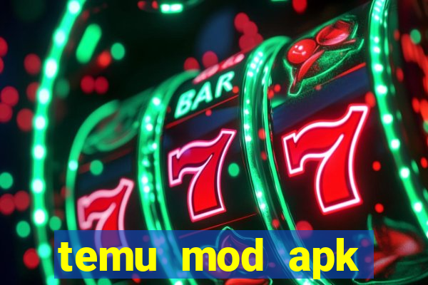 temu mod apk unlimited money