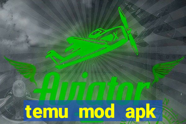 temu mod apk unlimited money