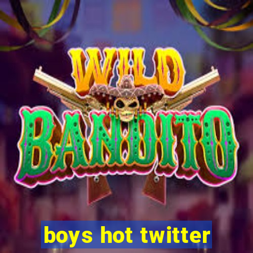 boys hot twitter