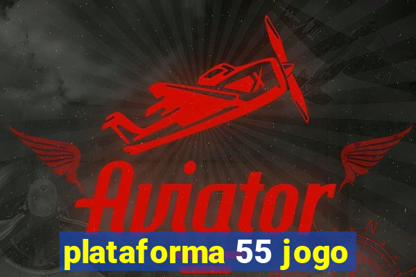 plataforma 55 jogo