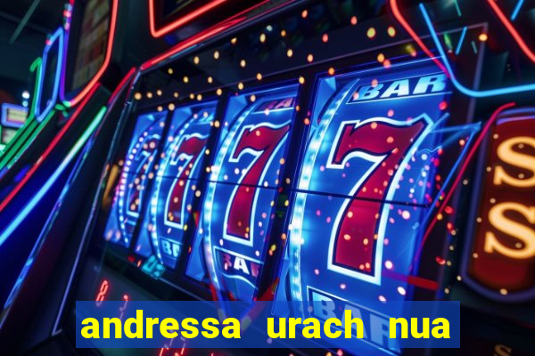 andressa urach nua x video