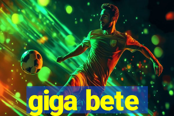 giga bete