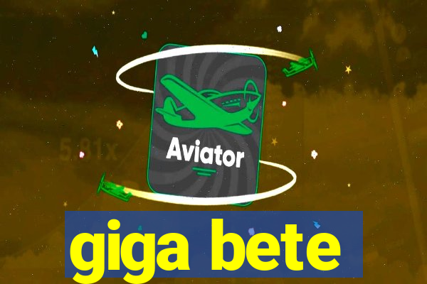 giga bete