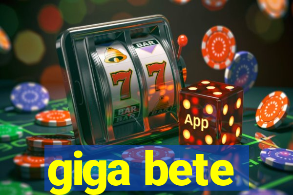 giga bete