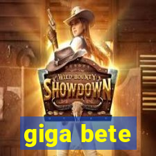 giga bete