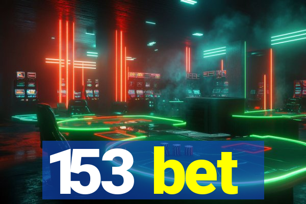 153 bet